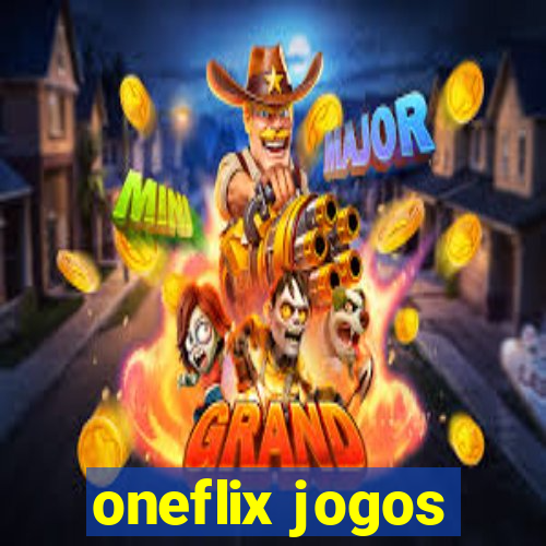 oneflix jogos